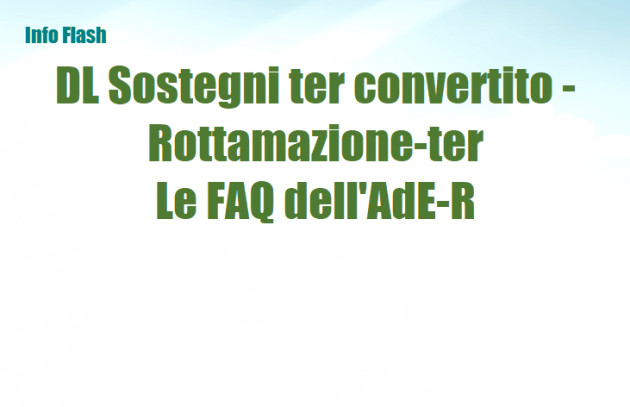 Decreto Sostegni-ter convertito e Rottamazione-ter/Saldo e stralcio - Le FAQ dell'AdE-R
