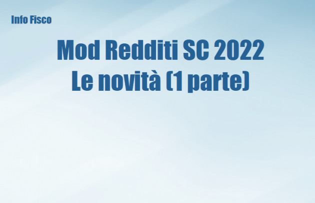 Modello Redditi SC 2022 - Le novità (1 parte)