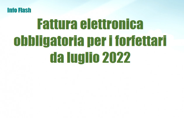 Fattura elettronica obbligatoria per i forfettari da luglio 2022
