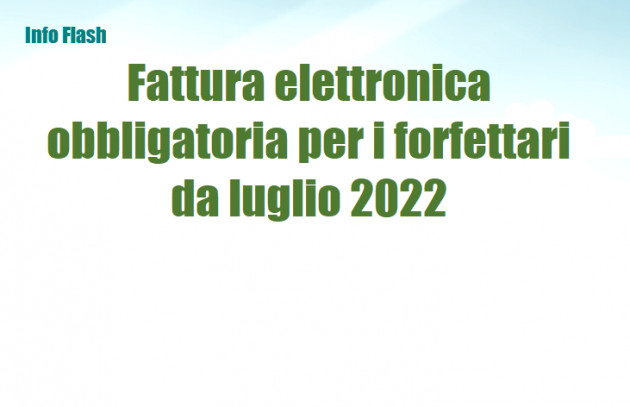Fattura elettronica obbligatoria per i forfettari da luglio 2022