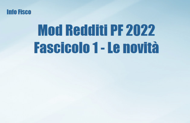 Modello Redditi PF 2022, fascicolo 1 - Le novità