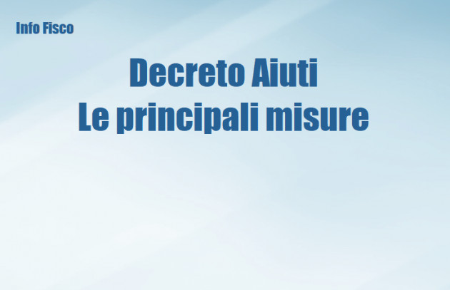 Decreto Aiuti - Le principali misure