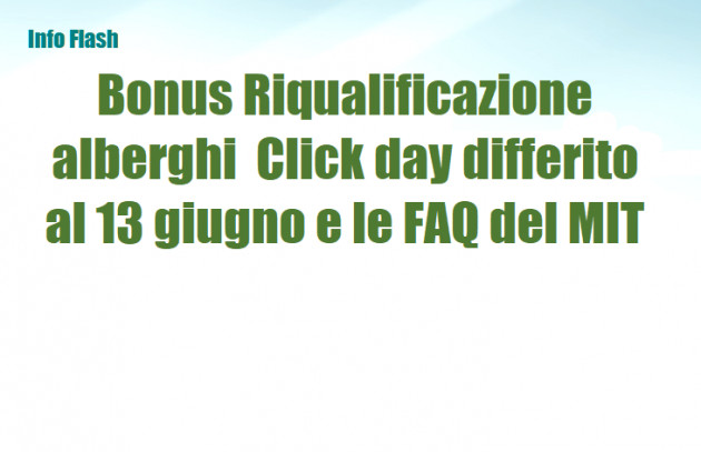 Bonus riqualificazione Alberghi - Click day differito al 13 giugno e le FAQ del MIT