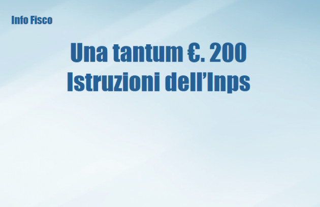 Una tantum 200 Euro - Istruzioni dell’Inps