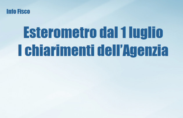 Esterometro dal 1 luglio - I chiarimenti dell'Agenzia