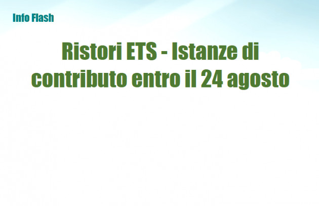 Ristori ETS - Istanze di contributo entro il 24 agosto