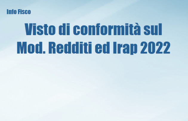 Visto di conformità sul mod Redditi ed Irap 2022