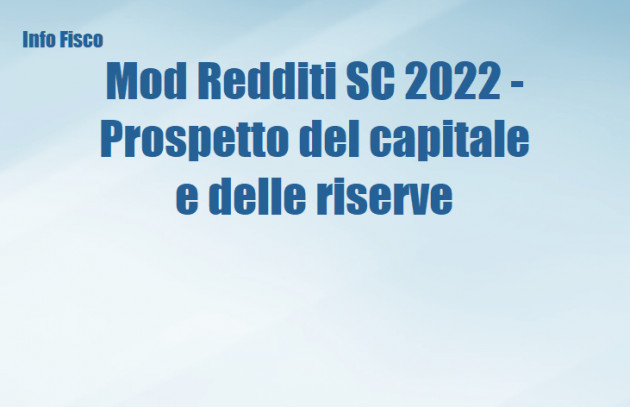 Mod Redditi SC 2022 - Prospetto del capitale e delle riserve