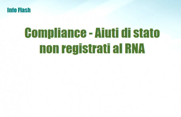 Compliance - Aiuti di stato non registrati al RNA