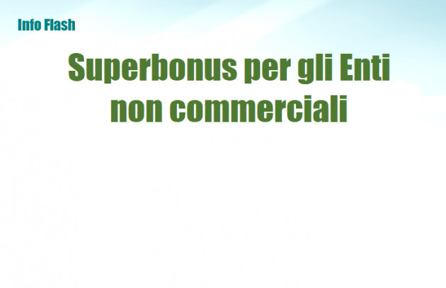 Superbonus per gli Enti non commerciali 
