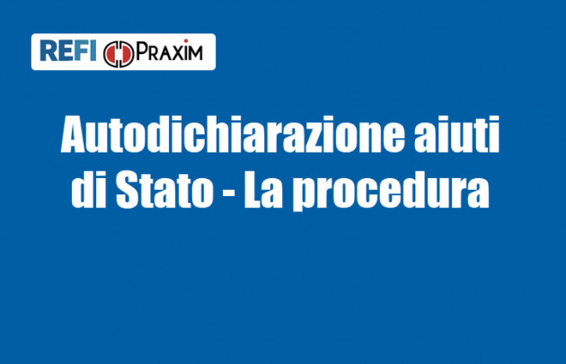 Autodichiarazioni aiuti di Stato - La procedura