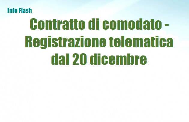 Contratto di comodato - Registrazione telematica dal 20 dicembre