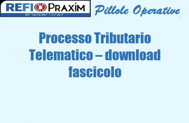 Processo Tributario Telematico – download fascicolo