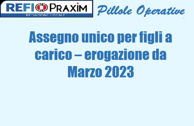 Assegno unico per figli a carico – erogazione da Marzo 2023