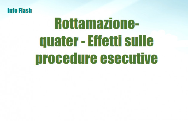 Rottamazione-quater - Effetti sulle procedure esecutive