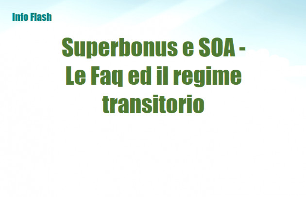 Superbonus e SOA - Le Faq ed il regime transitorio