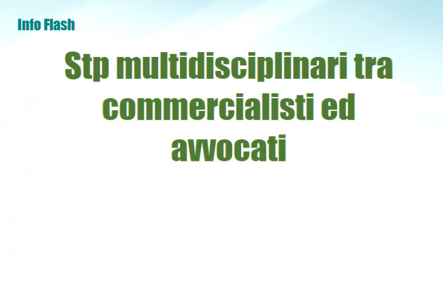 Stp multidisciplinari tra commercialisti ed avvocati