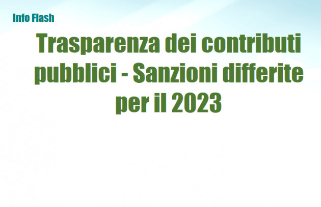 Trasparenza dei contributi pubblici - Sanzioni differite per il 2023