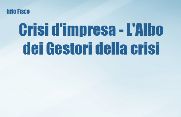 Crisi d'impresa - L'Albo dei Gestori della crisi