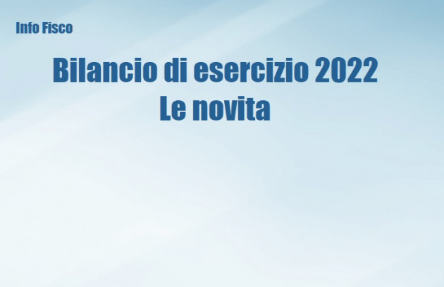 Bilancio di esercizio 2022 - Le novita