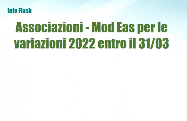 Associazioni - Mod Eas per le variazioni 2022 entro il 31 marzo