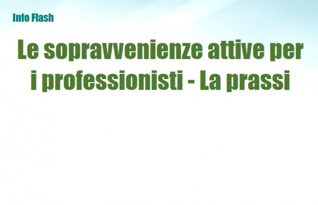 Le "sopravvenienze attive" dei professionisti - La prassi dell'Agenzia