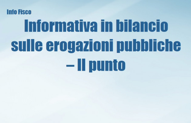 Informativa in bilancio sulle erogazioni pubbliche – Il punto 