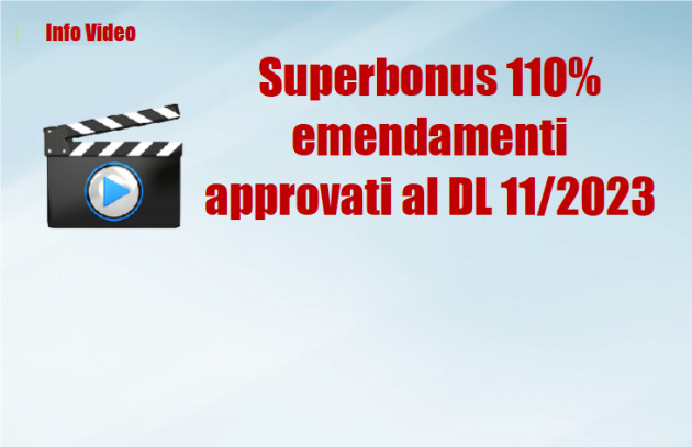 Superbonus 110% emendamenti approvati al DL 11/2023 - Novità