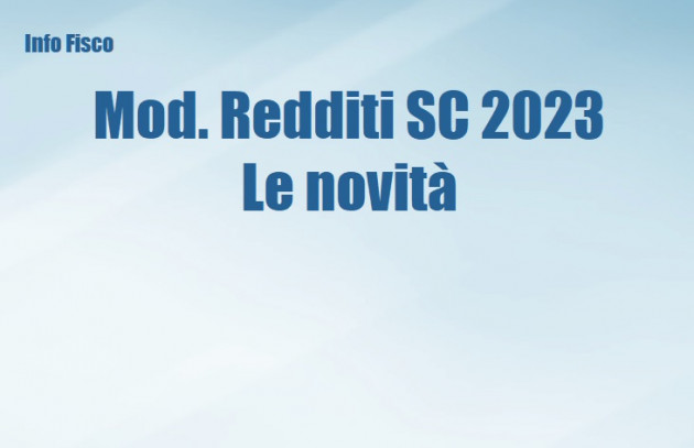 Mod. Redditi SC 2023 – Le novità