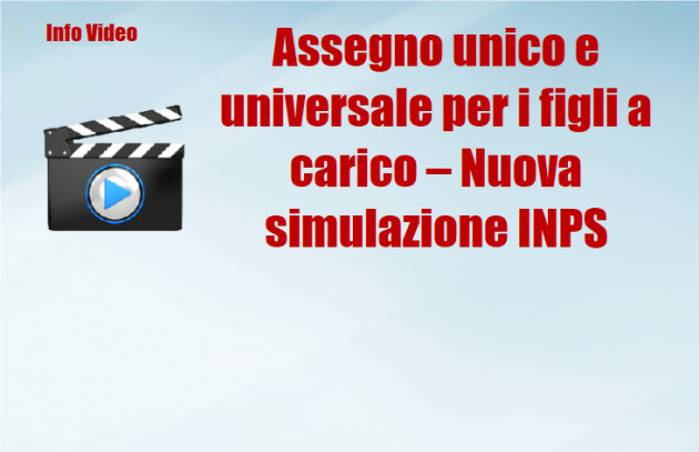 Assegno unico e universale per i figli a carico – Nuova simulazione INPS