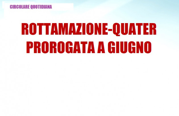 Rottamazione - quater - in arrivo la proroga