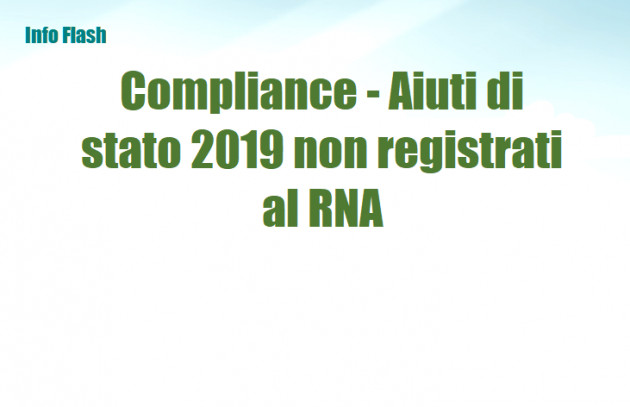 Compliance - Aiuti di stato 2019 non registrati al RNA