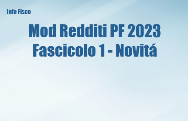 Mod Redditi PF 2023 - Fascicolo 1 - Novitá