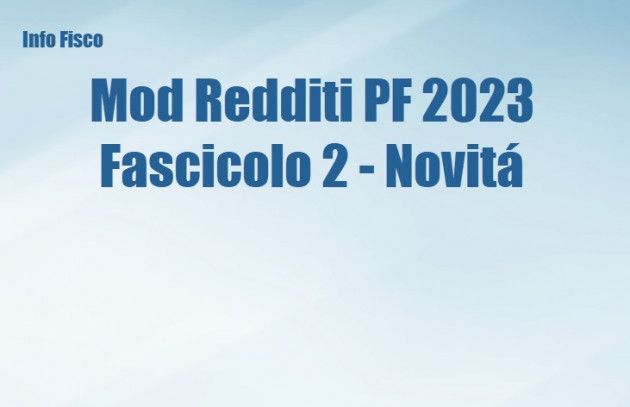 Mod Redditi PF 2023 - Fascicolo 2 - Novitá