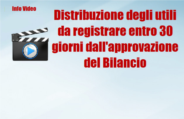 Distribuzione degli utili da registrare entro 30 giorni dall'approvazione del Bilancio