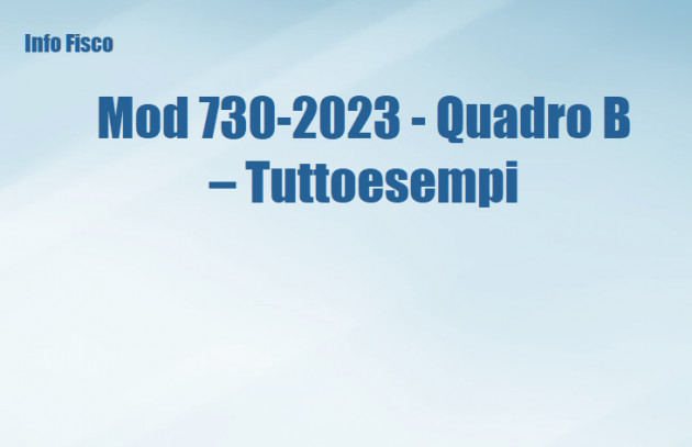 Mod 730-2023 - Quadro B – Tuttoesempi