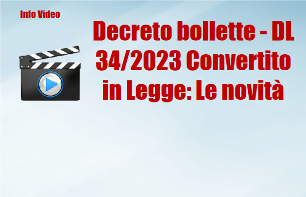 Decreto bollette - DL 34/2023 Convertito in Legge: Le novità