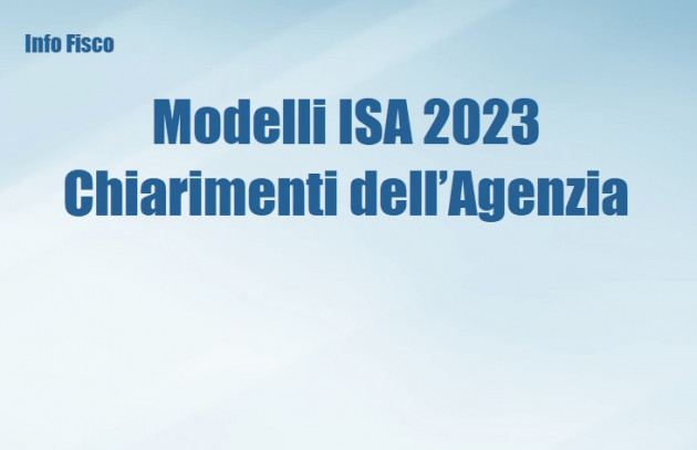 Modelli ISA 2023 - Chiarimenti dell'Agenzia