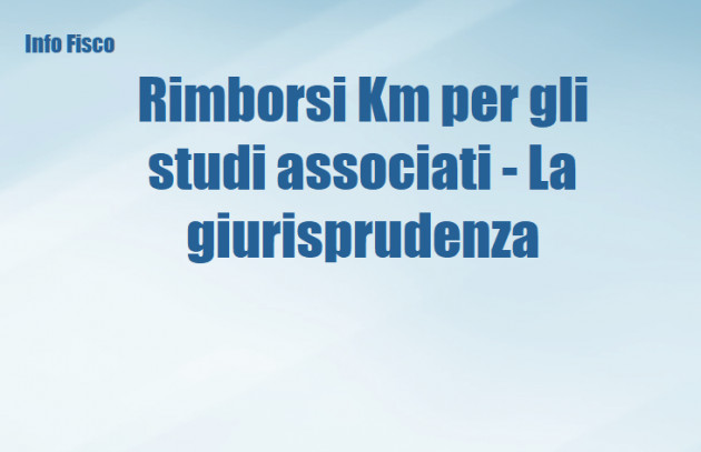 Rimborsi Km per gli studi associati - La giurisprudenza