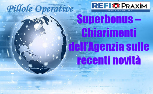 Superbonus – Chiarimenti dell’Agenzia sulle recenti novità