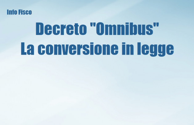 Decreto "Omnibus" - La conversione in legge