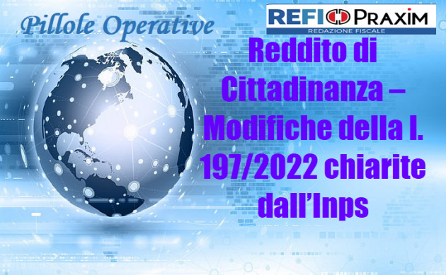 Reddito di Cittadinanza – Modifiche della l. 197/2022 chiarite dall’Inps