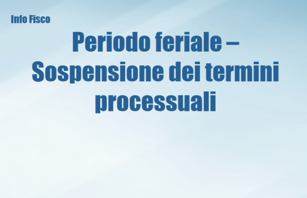 Periodo feriale – Sospensione dei termini processuali