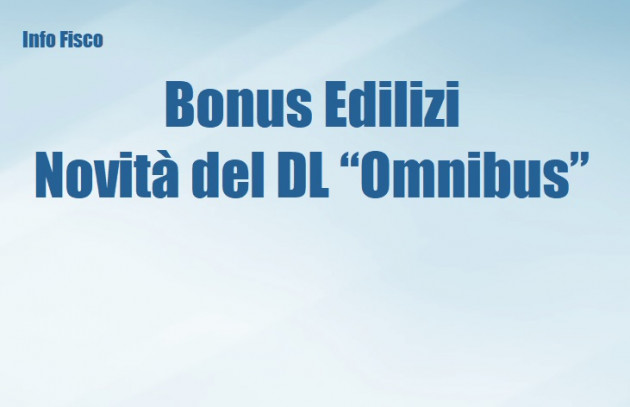Bonus Edilizi - Novità del Decreto Omnibus
