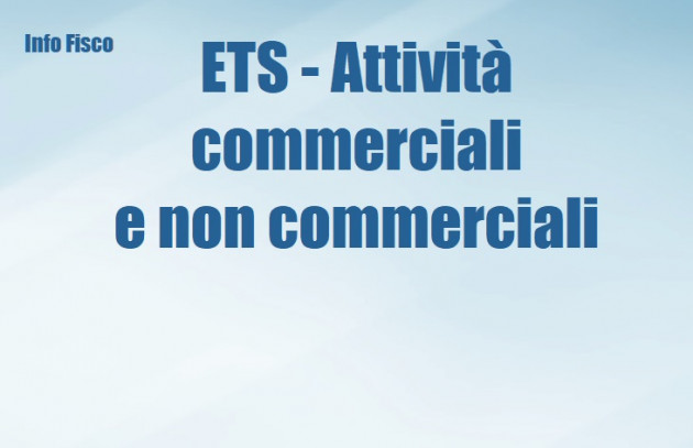 Enti del Terzo Settore - Attività commerciali e non commerciali