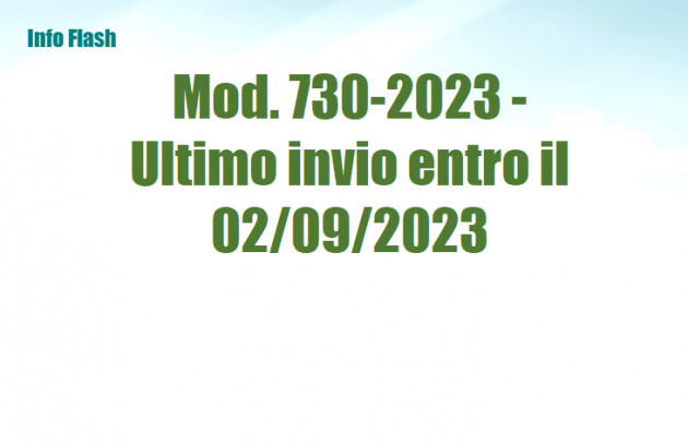 Mod 730-2023 - Ultimo invio entro il 2 Ottobre