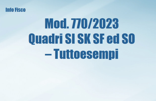 Mod 770/2023 - Quadri SI SK SF ed SO - Tuttoesempi