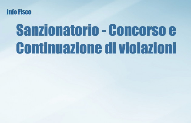 Sanzionatorio - Concorso e Continuazione di violazioni