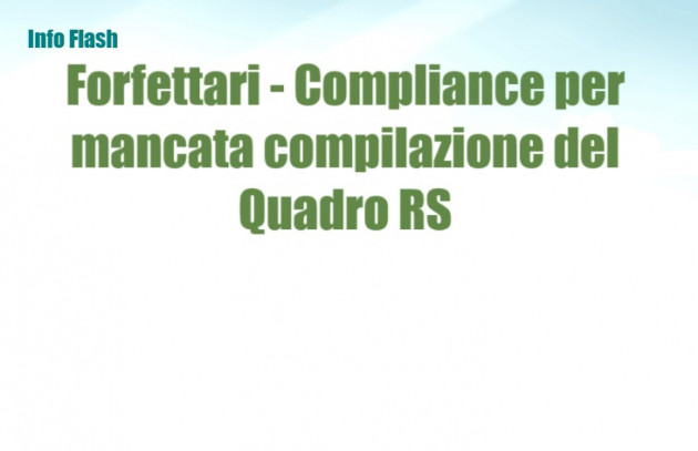 Forfettari - Compliance per mancata compilazione del Quadro RS