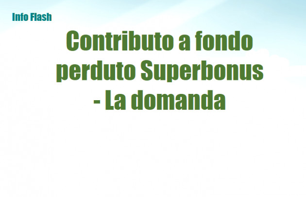 Contributo a fondo perduto Superbonus - La domanda